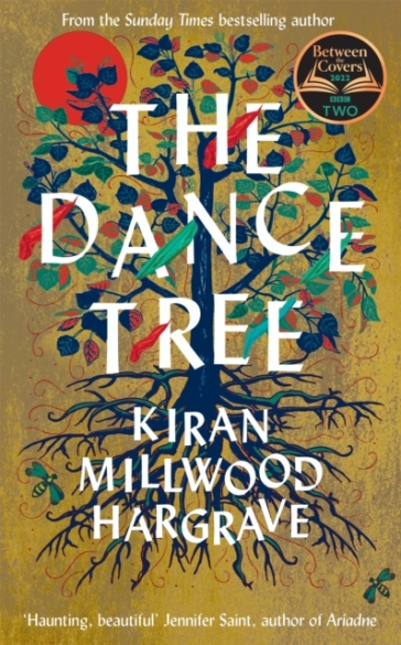 The Dance Tree - Kiran Millwood Hargrave