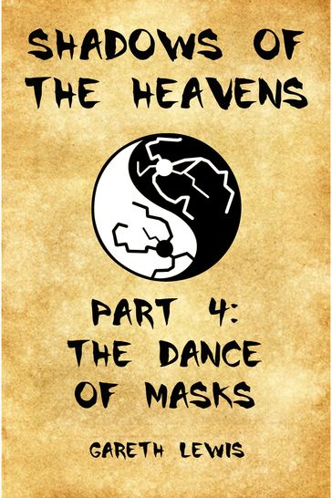 The Dance of Masks, Part 4 of Shadows of the Heavens - Gareth Lewis