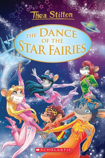 The Dance of the Star Fairies (Thea Stilton: Special Edition #8) - Thea Stilton