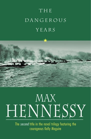 The Dangerous Years - Max Hennessy