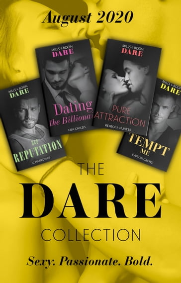 The Dare Collection August 2020: Tempt Me (Filthy Rich Billionaires) / Pure Attraction / Bad Reputation / Dating the Billionaire - Caitlin Crews - Rebecca Hunter - JC Harroway - Lisa Childs