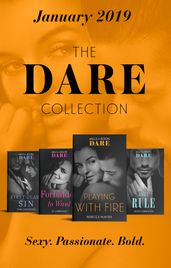 The Dare Collection January 2019: King s Rule (Kings of Sydney) / Forbidden to Want / Playing with Fire / First Class Sin