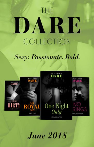 The Dare Collection: June 2018: One Night Only / My Royal Sin / No Strings / Playing Dirty - JC Harroway - Riley Pine - Cara Lockwood - Lauren Hawkeye