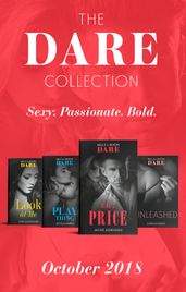 The Dare Collection October 2018: Unleashed (Hotel Temptation) / Play Thing / King s Price / Look at Me