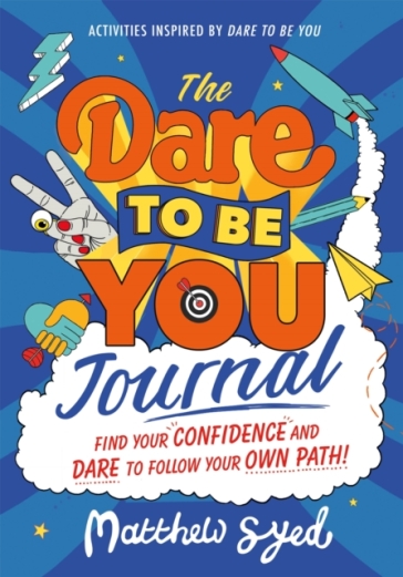 The Dare to Be You Journal - Matthew Syed