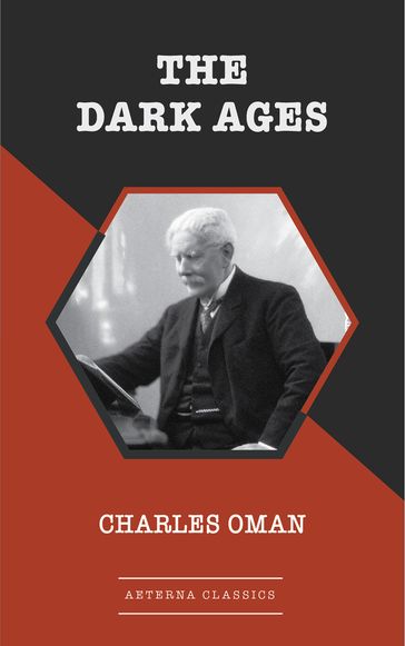 The Dark Ages - Charles Oman