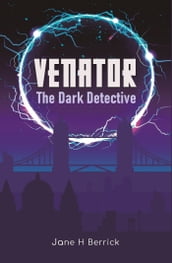 The Dark Detective: Venator