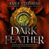 The Dark Feather: Discover the heartbreaking conclusion to the Songs of the Drowned trilogy (The Songs of the Drowned, Book 3)