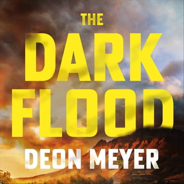 The Dark Flood - Deon Meyer