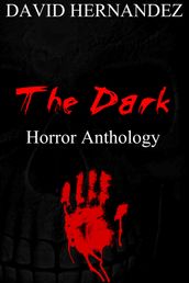 The Dark: Horror Anthology