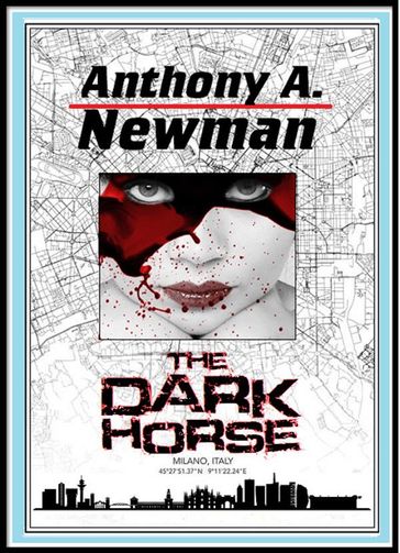 The Dark Horse - Anthony A. Newman
