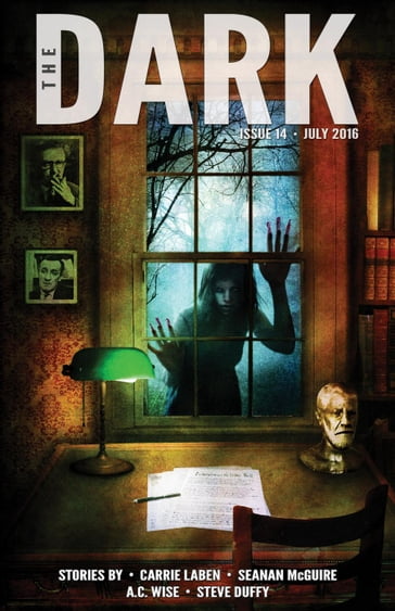 The Dark Issue 14 - A.C. Wise - Carrie Laben - Seanan McGuire - Steve Duffy