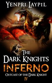 The Dark Knights Inferno