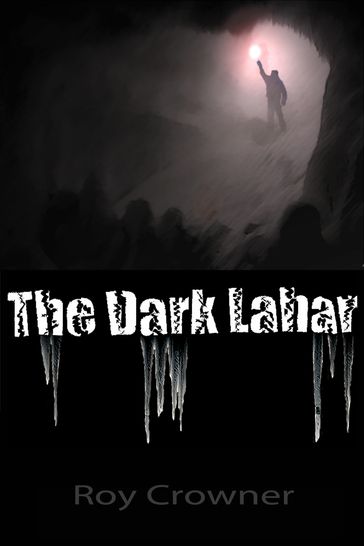 The Dark Lahar - Roy Crowner