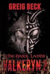 The Dark Lands: The Valkeryn Chronicles 2
