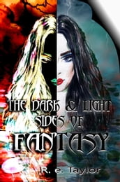 The Dark & Light Sides of Fantasy