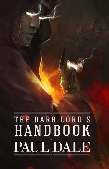 The Dark Lord's Handbook - Paul Dale