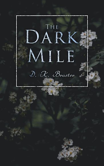 The Dark Mile - D. K. Broster