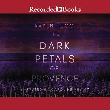 The Dark Petals of Provence - Karen Hugg