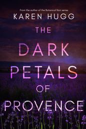 The Dark Petals of Provence