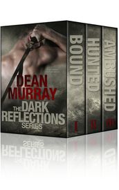 The Dark Reflections Series: Books 1-3
