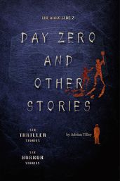 The Dark Side 2 Day Zero and Other Stories