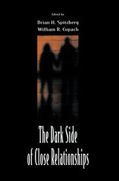 The Dark Side of Close Relationships