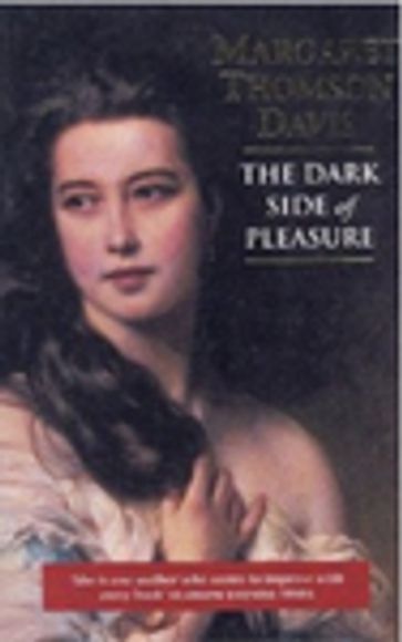 The Dark Side of Pleasure - Margaret Thomson Davis