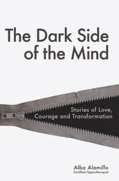 The Dark Side of the Mind -The Secret Your Mind Doesn t Want You to Know