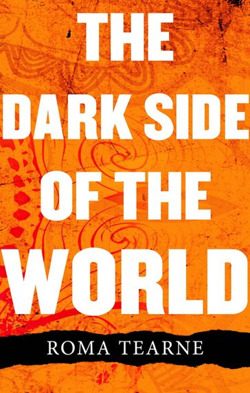 The Dark Side of the World - Roma Tearne