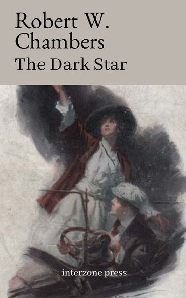 The Dark Star - Robert W. Chambers