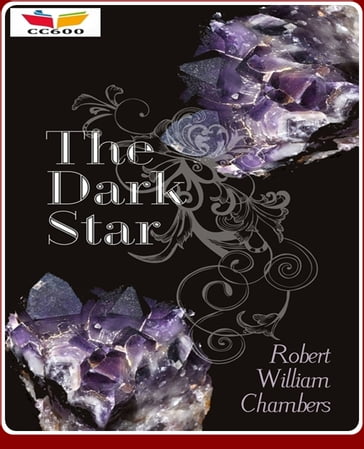 The Dark Star - Robert William Chambers
