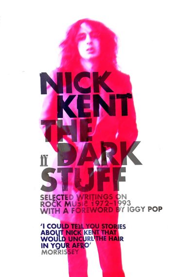 The Dark Stuff - Nick Kent