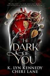 The Dark of You