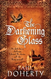 The Darkening Glass (Mathilde of Westminster Trilogy, Book 3)