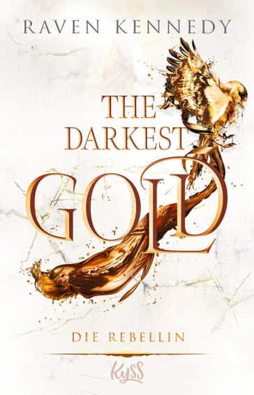 The Darkest Gold  Die Rebellin - Raven Kennedy