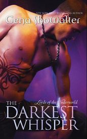 The Darkest Whisper (Lords of the Underworld, Book 4)