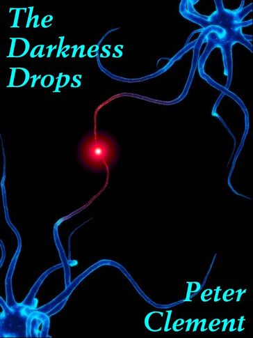 The Darkness Drops - Peter Clement