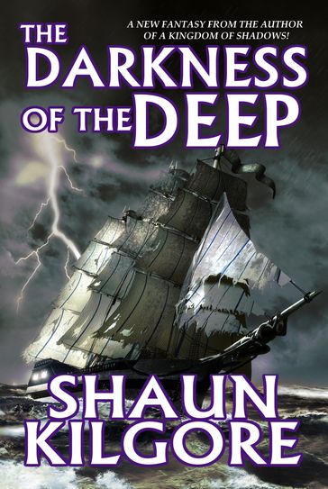 The Darkness Of The Deep - Shaun Kilgore