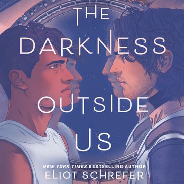 The Darkness Outside Us - Eliot Schrefer