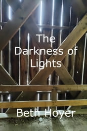 The Darkness of Lights