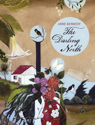 The Darling North - Anne Kennedy