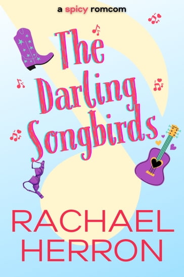 The Darling Songbirds - Rachael Herron