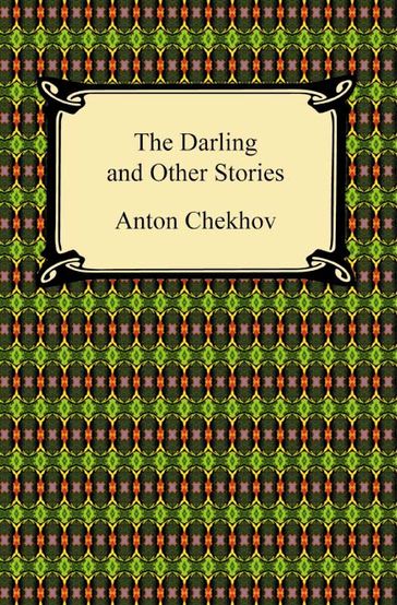 The Darling and Other Stories - Anton Chekhov