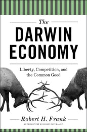 The Darwin Economy: Liberty, Competition, and the Common Good