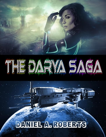 The Darya Saga - Daniel A. Roberts