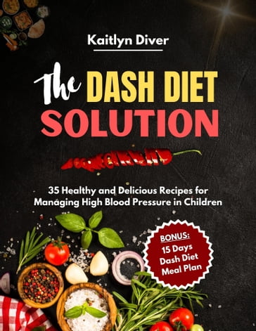 The Dash Diet Solution - Kaitlyn Diver