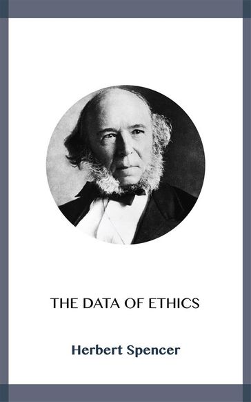 The Data of Ethics - Herbert Spencer