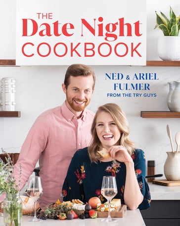 The Date Night Cookbook - Ariel Fulmer - Kiano Moju - Ned Fulmer