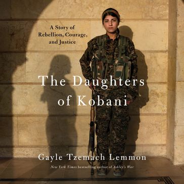 The Daughters of Kobani - Gayle Tzemach Lemmon